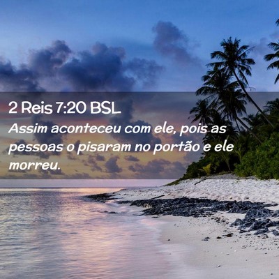 Picture 02 - 2 Reis 7:20 BSL - Assim aconteceu com ele, pois as pessoas o - Bible Verse Picture