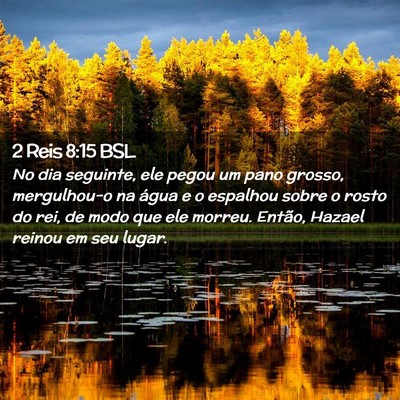 Picture 02 - 2 Reis 8:15 BSL - No dia seguinte, ele pegou um pano grosso, - Bible Verse Picture
