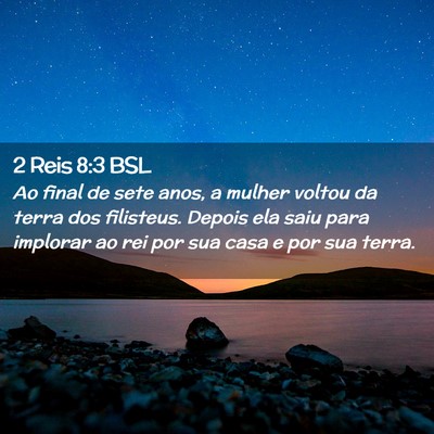 Picture 02 - 2 Reis 8:3 BSL - Ao final de sete anos, a mulher voltou da terra - Bible Verse Picture