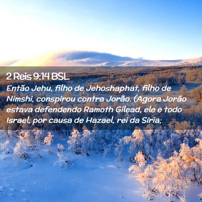 Picture 02 - 2 Reis 9:14 BSL - Então Jehu, filho de Jehoshaphat, filho de - Bible Verse Picture