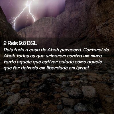 Picture 02 - 2 Reis 9:8 BSL - Pois toda a casa de Ahab perecerá. Cortarei de - Bible Verse Picture