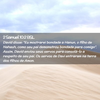 Picture 02 - 2 Samuel 10:2 BSL - David disse: “Eu mostrarei bondade a Hanun, o - Bible Verse Picture