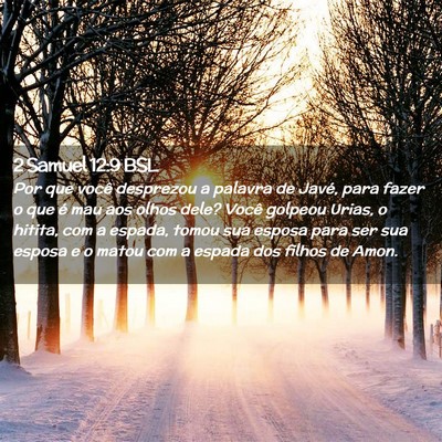Picture 02 - 2 Samuel 12:9 BSL - Por que você desprezou a palavra de Javé, para - Bible Verse Picture