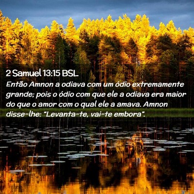 Picture 02 - 2 Samuel 13:15 BSL - Então Amnon a odiava com um ódio extremamente - Bible Verse Picture