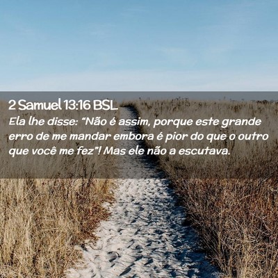 Picture 02 - 2 Samuel 13:16 BSL - Ela lhe disse: “Não é assim, porque este - Bible Verse Picture