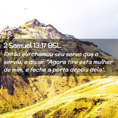 Picture 02 - 2 Samuel 13:17 BSL - Então ele chamou seu servo que o serviu, e - Bible Verse Picture
