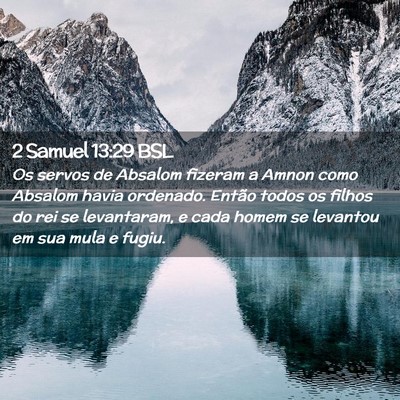 Picture 02 - 2 Samuel 13:29 BSL - Os servos de Absalom fizeram a Amnon como Absalom - Bible Verse Picture