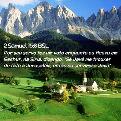 Picture 02 - 2 Samuel 15:8 BSL - Por seu servo fez um voto enquanto eu ficava em - Bible Verse Picture