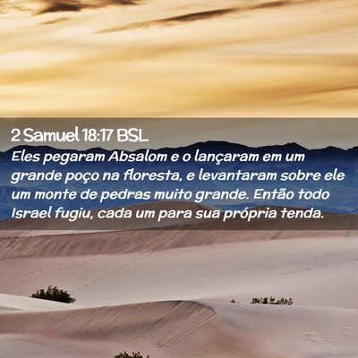 Picture 02 - 2 Samuel 18:17 BSL - Eles pegaram Absalom e o lançaram em um grande - Bible Verse Picture