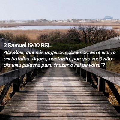 Picture 02 - 2 Samuel 19:10 BSL - Absalom, que nós ungimos sobre nós, está morto - Bible Verse Picture