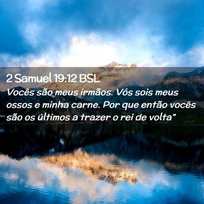 Picture 02 - 2 Samuel 19:12 BSL - Vocês são meus irmãos. Vós sois meus ossos e - Bible Verse Picture