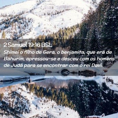 Picture 02 - 2 Samuel 19:16 BSL - Shimei o filho de Gera, o benjamita, que era de - Bible Verse Picture