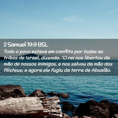 Picture 02 - 2 Samuel 19:9 BSL - Todo o povo estava em conflito por todas as - Bible Verse Picture