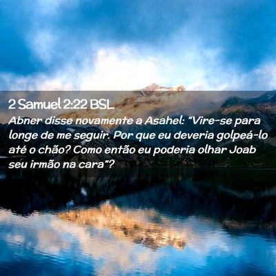 Picture 02 - 2 Samuel 2:22 BSL - Abner disse novamente a Asahel: “Vire-se para - Bible Verse Picture
