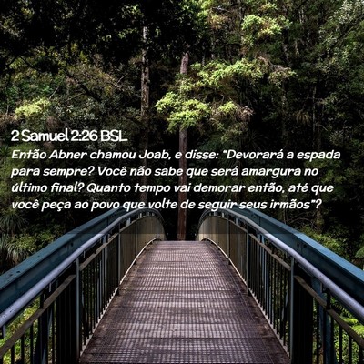 Picture 02 - 2 Samuel 2:26 BSL - Então Abner chamou Joab, e disse: “Devorará a - Bible Verse Picture