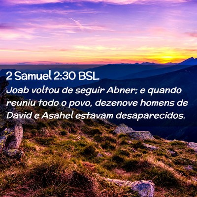 Picture 02 - 2 Samuel 2:30 BSL - Joab voltou de seguir Abner; e quando reuniu todo - Bible Verse Picture