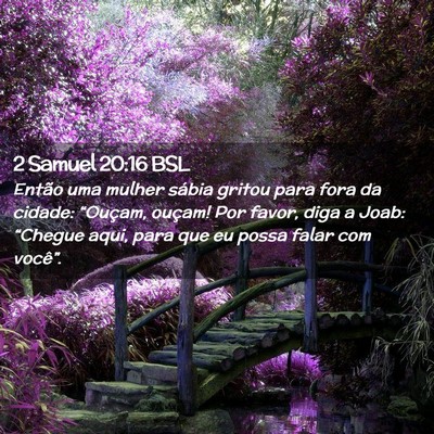 Picture 02 - 2 Samuel 20:16 BSL - Então uma mulher sábia gritou para fora da - Bible Verse Picture