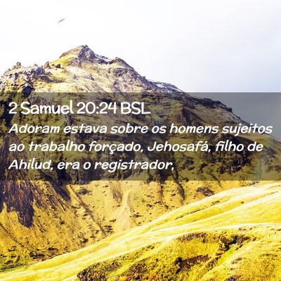 Picture 02 - 2 Samuel 20:24 BSL - Adoram estava sobre os homens sujeitos ao - Bible Verse Picture