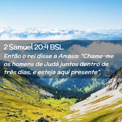 Picture 02 - 2 Samuel 20:4 BSL - Então o rei disse a Amasa: “Chame-me os homens - Bible Verse Picture