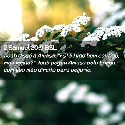 Picture 02 - 2 Samuel 20:9 BSL - Joab disse a Amasa: “Está tudo bem contigo, - Bible Verse Picture