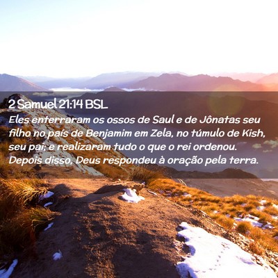 Picture 02 - 2 Samuel 21:14 BSL - Eles enterraram os ossos de Saul e de Jônatas - Bible Verse Picture
