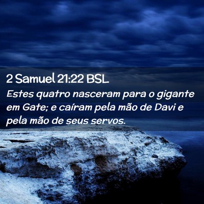 Picture 02 - 2 Samuel 21:22 BSL - Estes quatro nasceram para o gigante em Gate; e - Bible Verse Picture