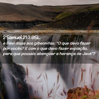 Picture 02 - 2 Samuel 21:3 BSL - e Davi disse aos gibeonitas: “O que devo fazer - Bible Verse Picture