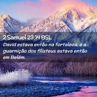 Picture 02 - 2 Samuel 23:14 BSL - David estava então na fortaleza; e a guarnição - Bible Verse Picture