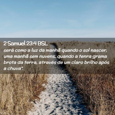 Picture 02 - 2 Samuel 23:4 BSL - será como a luz da manhã quando o sol nascer, - Bible Verse Picture