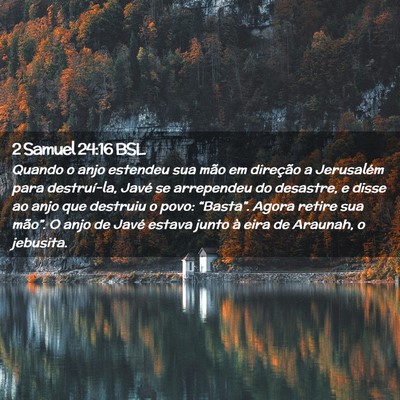 Picture 02 - 2 Samuel 24:16 BSL - Quando o anjo estendeu sua mão em direção a - Bible Verse Picture