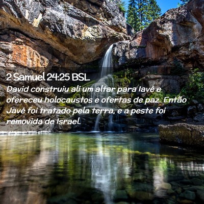 Picture 02 - 2 Samuel 24:25 BSL - David construiu ali um altar para Iavé e - Bible Verse Picture