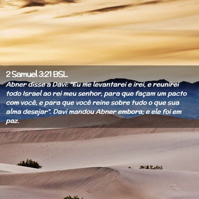 Picture 02 - 2 Samuel 3:21 BSL - Abner disse a Davi: “Eu me levantarei e irei, e - Bible Verse Picture