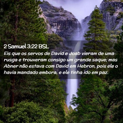 Picture 02 - 2 Samuel 3:22 BSL - Eis que os servos de David e Joab vieram de uma - Bible Verse Picture