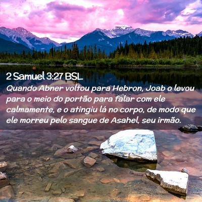 Picture 02 - 2 Samuel 3:27 BSL - Quando Abner voltou para Hebron, Joab o levou - Bible Verse Picture