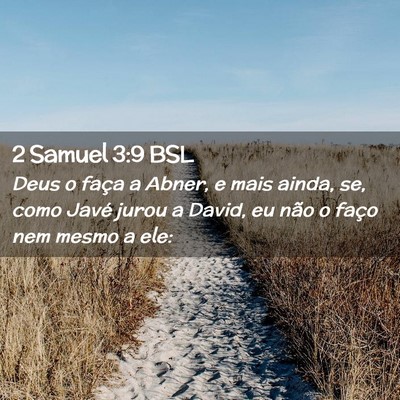 Picture 02 - 2 Samuel 3:9 BSL - Deus o faça a Abner, e mais ainda, se, como - Bible Verse Picture