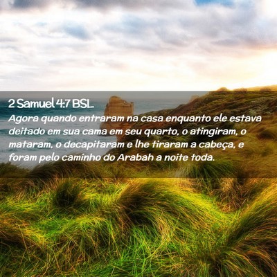 Picture 02 - 2 Samuel 4:7 BSL - Agora quando entraram na casa enquanto ele estava - Bible Verse Picture