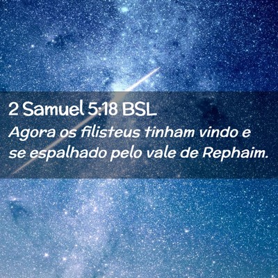 Picture 02 - 2 Samuel 5:18 BSL - Agora os filisteus tinham vindo e se espalhado - Bible Verse Picture