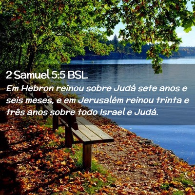 Picture 02 - 2 Samuel 5:5 BSL - Em Hebron reinou sobre Judá sete anos e seis - Bible Verse Picture