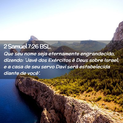 Picture 02 - 2 Samuel 7:26 BSL - Que seu nome seja eternamente engrandecido, - Bible Verse Picture