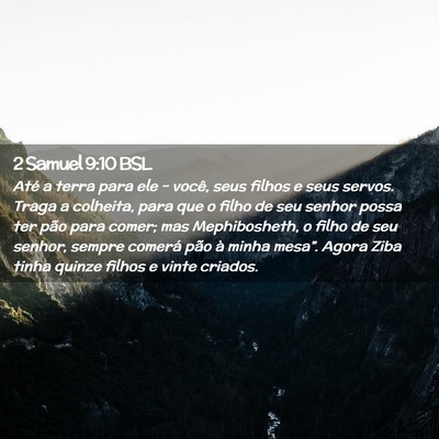 Picture 02 - 2 Samuel 9:10 BSL - Até a terra para ele - você, seus filhos e seus - Bible Verse Picture