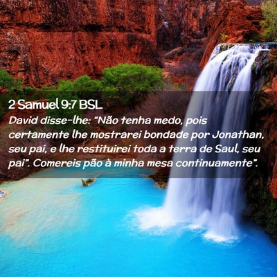 Picture 02 - 2 Samuel 9:7 BSL - David disse-lhe: “Não tenha medo, pois - Bible Verse Picture