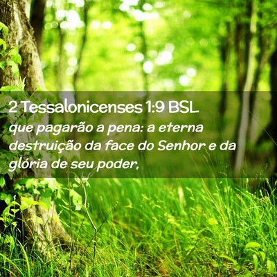 Picture 02 - 2 Tessalonicenses 1:9 BSL - que pagarão a pena: a eterna destruição da - Bible Verse Picture