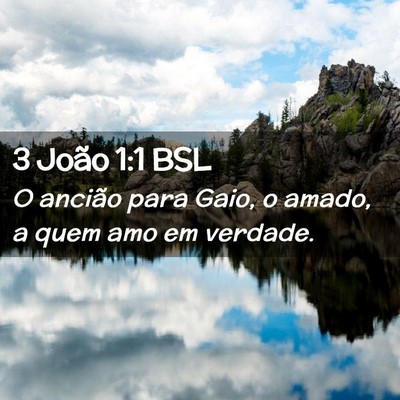 Picture 02 - 3 João 1:1 BSL - O ancião para Gaio, o amado, a quem amo em - Bible Verse Picture