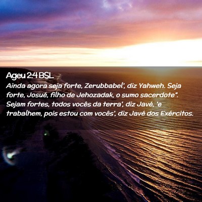 Picture 02 - Ageu 2:4 BSL - Ainda agora seja forte, Zerubbabel', diz Yahweh. - Bible Verse Picture