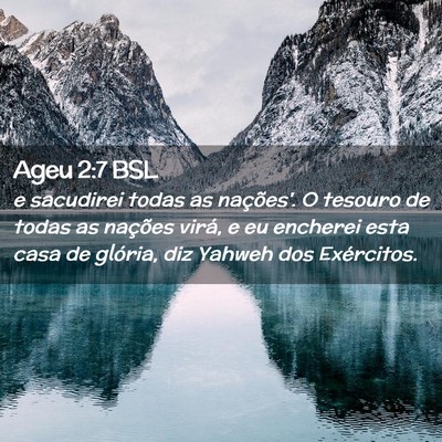 Picture 02 - Ageu 2:7 BSL - e sacudirei todas as nações'. O tesouro de - Bible Verse Picture