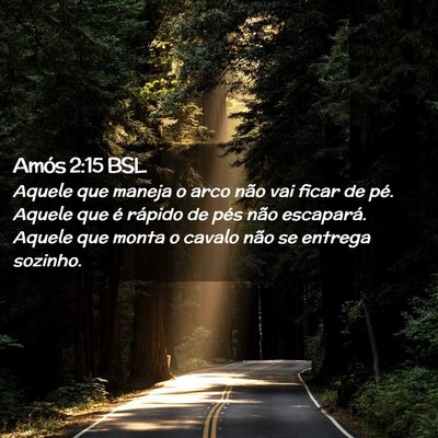 Picture 02 - Amós 2:15 BSL - Aquele que maneja o arco não vai ficar de pé. - Bible Verse Picture