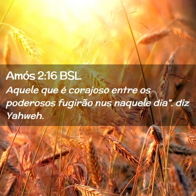 Picture 02 - Amós 2:16 BSL - Aquele que é corajoso entre os poderosos - Bible Verse Picture