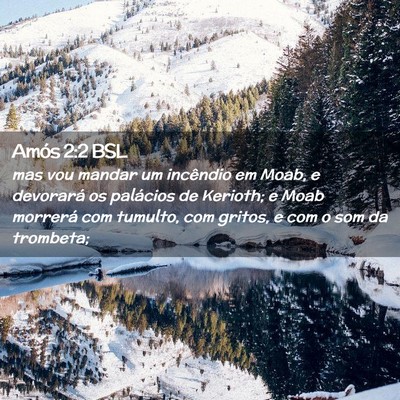 Picture 02 - Amós 2:2 BSL - mas vou mandar um incêndio em Moab, e devorará - Bible Verse Picture