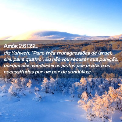 Picture 02 - Amós 2:6 BSL - diz Yahweh: “Para três transgressões de - Bible Verse Picture