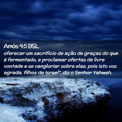 Picture 02 - Amós 4:5 BSL - oferecer um sacrifício de ação de graças do - Bible Verse Picture
